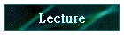 Lecture